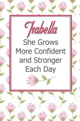 Cover of Isabella She Grows More Confident and Stronger Each Day