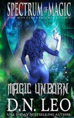 Book cover for Magic Unborn - Spectrum of Magic - Book 4