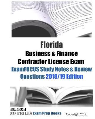 Book cover for Florida Business & Finance Contractor License Exam ExamFOCUS Study Notes & Review Questions