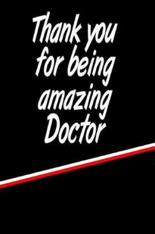 Cover of Thank You for Being an Amazing Doctor