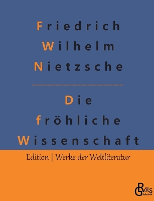 Book cover for Die fröhliche Wissenschaft