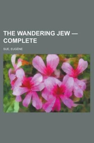 Cover of The Wandering Jew - Complete