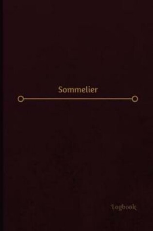 Cover of Sommelier's Log (Logbook, Journal - 120 pages, 6 x 9 inches)