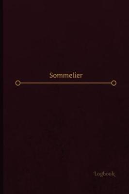 Book cover for Sommelier's Log (Logbook, Journal - 120 pages, 6 x 9 inches)