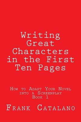 Book cover for Writing Great Characters in the First Ten Pages