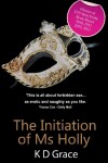 Book cover for The Initiation of Ms Holly