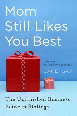 Book cover for Mom Still Likes You Best