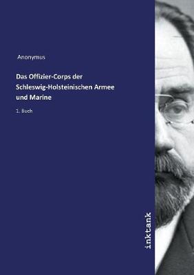 Book cover for Das Offizier-Corps der Schleswig-Holsteinischen Armee und Marine