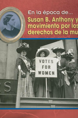 Cover of Susan B. Anthony Y El Movimiento Por Los Derechos de la Mujer