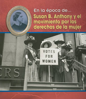 Book cover for Susan B. Anthony Y El Movimiento Por Los Derechos de la Mujer