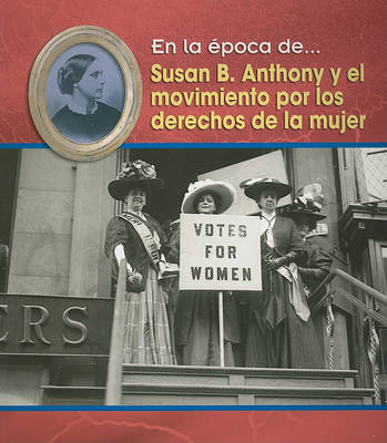 Cover of Susan B. Anthony Y El Movimiento Por Los Derechos de la Mujer