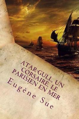 Book cover for Atar-Gull, Un Corsaire, Le Parisien En Mer (French Edition)