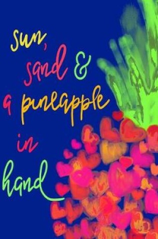 Cover of ...Pineapple in Hand;pineapple Quote Notebook/Journal;gifts for Pineapple Lovers