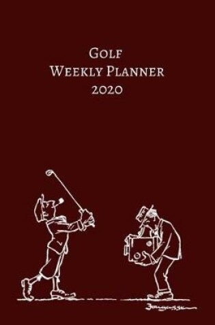 Cover of Golf WEEKLY PLANNER 2020