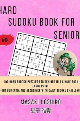 Cover of Hard Sudoku Book For Seniors # 9