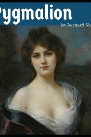 Cover of Pygmalion by Bernard Shaw