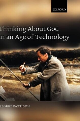 Cover of Thinking about God in an Age of Technology