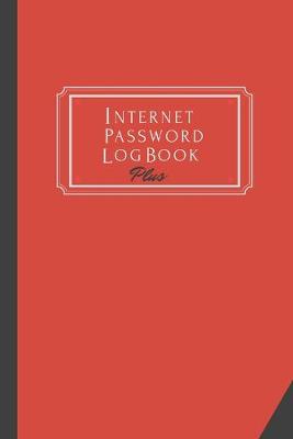 Cover of Internet Password Log Book Plus