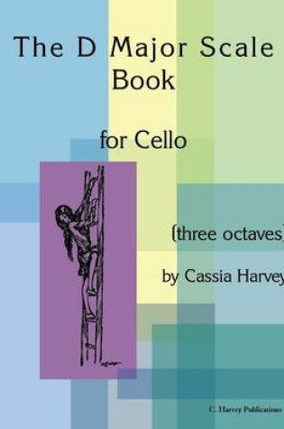 Cover of The D Major Scale Book for Cello