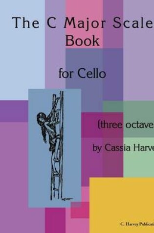 Cover of The C Major Scale Book for Cello