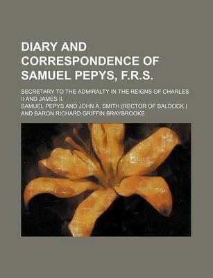 Book cover for Diary and Correspondence of Samuel Pepys, F.R.S.; Secretary to the Admiralty in the Reigns of Charles II and James II.