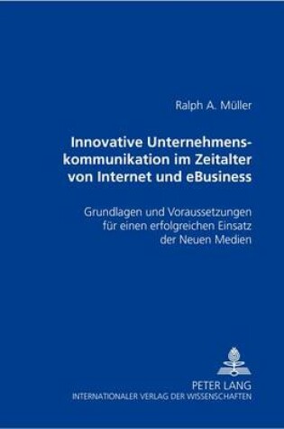 Cover of Innovative Unternehmenskommunikation Im Zeitalter Von Internet Und Ebusiness