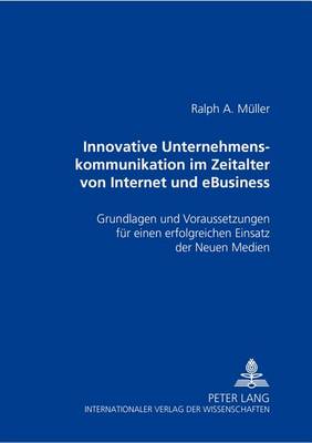 Book cover for Innovative Unternehmenskommunikation Im Zeitalter Von Internet Und Ebusiness