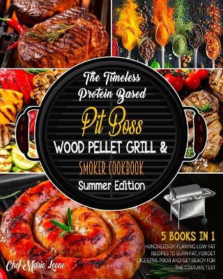 Cover of The Timeless Protein Based Grill Cookbook Summer Edition [5 Books in 1]