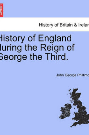 Cover of History of England During the Reign of George the Third.