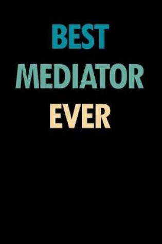 Cover of Best Mediator Ever