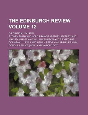 Book cover for The Edinburgh Review Volume 12; Or Critical Journal