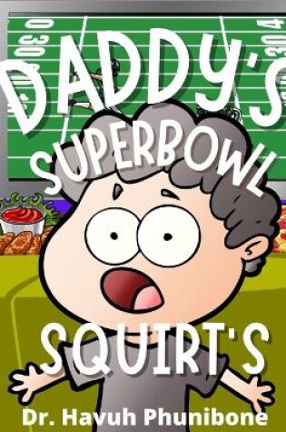 Cover of Daddy's Superbowl Squirts