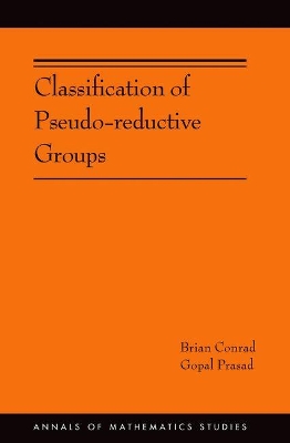 Cover of Classification of Pseudo-reductive Groups (AM-191)