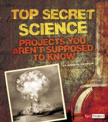 Book cover for Scary Science Top Secret Science Projects You Aren’T Supposed to Know About