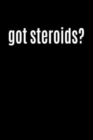 Cover of Got Steroids?