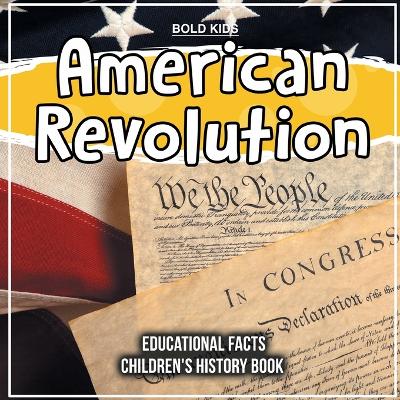 Book cover for American Revolution Educational Facts Children's History Book