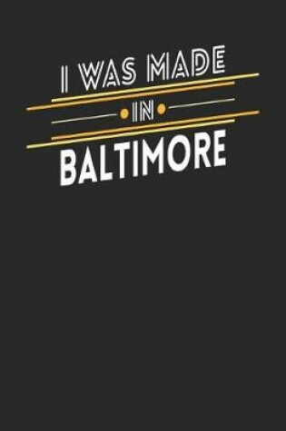 Cover of I Was Made In Baltimore