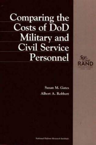 Cover of Comparing the Costs of DOD Military and Civil Service Personnel