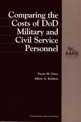 Book cover for Comparing the Costs of DOD Military and Civil Service Personnel