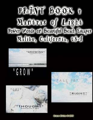 Book cover for Print Book 4 Mantras of Light Power Words on Beautiful Beach Escapes Malibu California USA