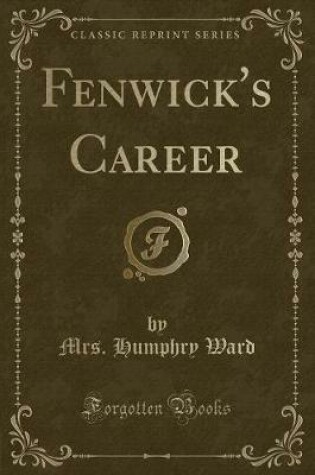 Cover of Fenwick's Career (Classic Reprint)