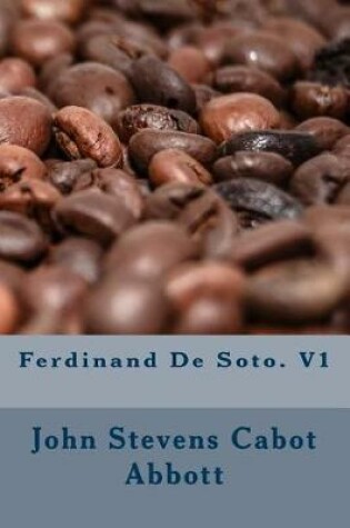 Cover of Ferdinand de Soto. V1