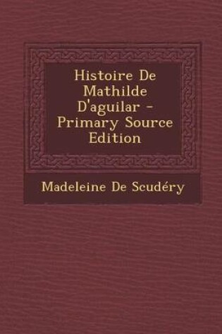 Cover of Histoire de Mathilde D'Aguilar