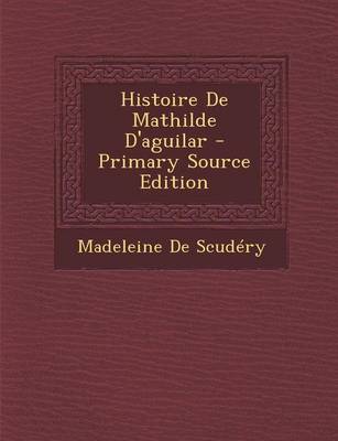 Book cover for Histoire de Mathilde D'Aguilar