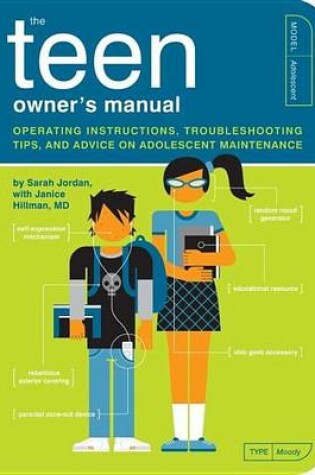 Cover of Teen Owner's Manual, The: Operating Instructions, Troubleshooting Tips, and Advice on Adolescent Maintenance