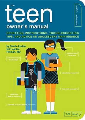 Book cover for Teen Owner's Manual, The: Operating Instructions, Troubleshooting Tips, and Advice on Adolescent Maintenance