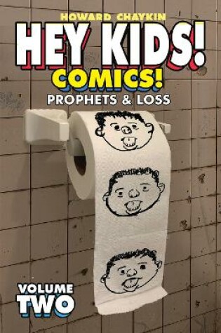 Cover of Hey Kids! Comics!, Volume 2: Prophets & Loss