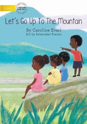Book cover for Let's Go Up The Mountain