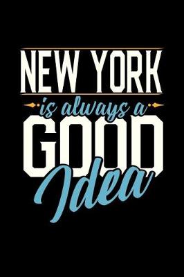 Book cover for New York Is Always a Good Idea