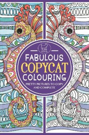 Cover of Fabulous Copycat Colouring